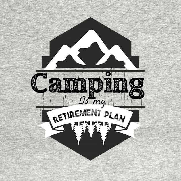 Camping is my retirement plan,camping life style,outdoor life style,happy family day by audicreate